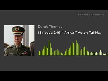 (Episode 146) "Arrival" Actor: Tzi Ma.