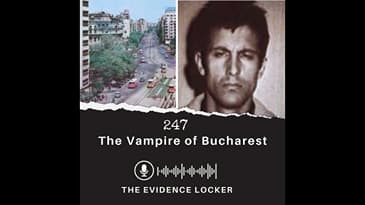 247: The Vampire of Bucharest | Romania