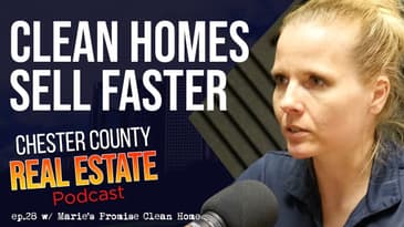 The importance of Professional Cleaning When Selling Your Home | Chester County Real Estate ep 28