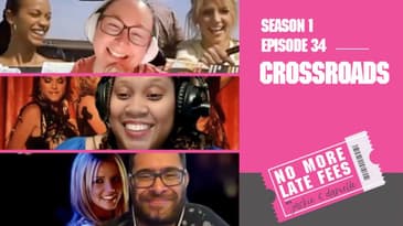 No More Late Fees - S1 EP 34 - Crossroads