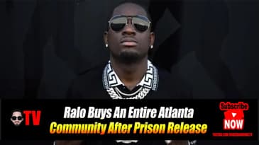 Ralo Buys An Entire Atlanta Community After Being Released