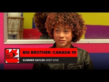Big Brother Canada 10 | Summer Sayles Deep Dive