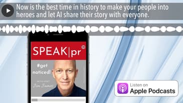 Now is the best time in history to make your people into heroes and let AI share their story with e
