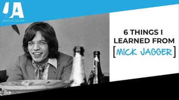 6 THINGS I LEARNED FROM MICK JAGGER