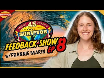 Survivor 45 | Ep 8 Feedback Show w/ Frannie Marin
