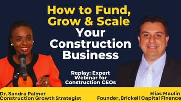 [Replay] How to Fund, Grow & Scale Your Construction Business – Webinar for CEOs