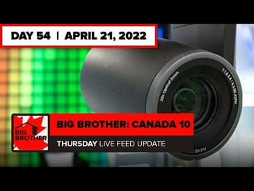 Big Brother Canada 10 | Live Feed Update April 21