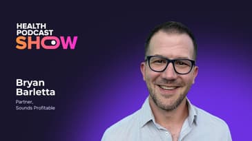Why Healthcare Needs to Stop Waiting and Start Podcasting