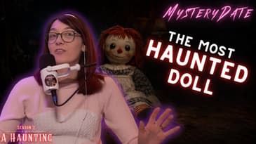 S2E4: Annabelle | Worlds Most Haunted Doll