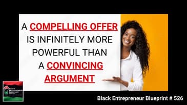 A Compelling Offer Is Infinitely More Powerful Than A Convincing Argument