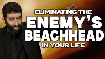 Identifying & Eliminating the Enemy's Beachhead In Your Life | Jonathan Cahn Sermon
