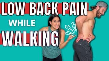 Low Back Pain While Walking? Why?