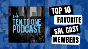 Top-10 SNL Cast Members of All Time - the Ten to One Podcast