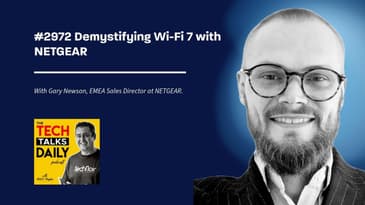 2972: Demystifying Wi-Fi 7 with NETGEAR