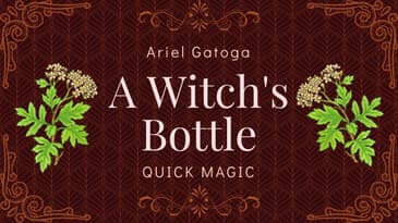 A Witch's Bottle (Spell to Protect Your Home) - Quick Magic with Ariel