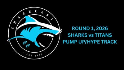 SHARKCAST: ROUND 1, 2026 SHARKS vs TITANS - PUMP UP/HYPE TRACK