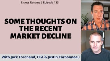 Some Thoughts On The Recent Market Declines