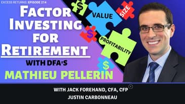 Factor Investing for Retirement with DFA's Mathieu Pellerin