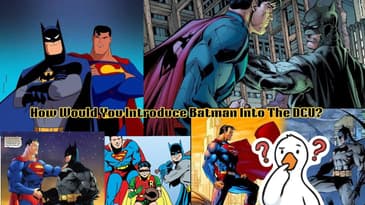 How Would You Introduce Batman Into The DCU?