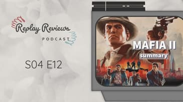 S04 E12: WHY Did They Cut That Scene? | MAFIA II | Summary