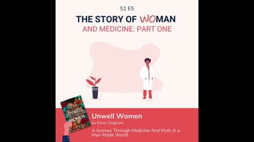 S1 E5: Woman and Medicine part 1: Elinor Cleghorn, Unwell Women