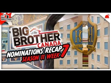 BBCAN11 | Episode 21 Nominations Recap Big Brother Canada 11