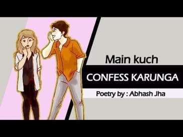 'Main aaj kuch confess karunga' - Abhash Jha | Love poem in Hindi | Rhyme Attacks