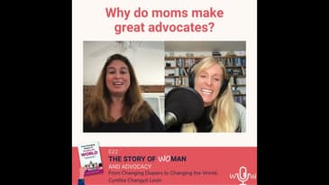 E 22: Woman and Advocacy: Cynthia Changyit Levin, From Changing Diapers to Changing the World