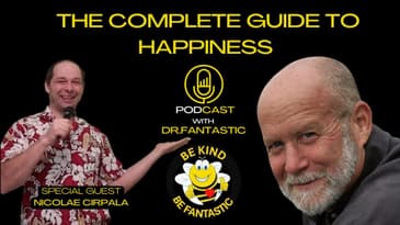 The Complete Guide to Happiness Podcast with Dr. Fantastic: Nicolae Cirpala
