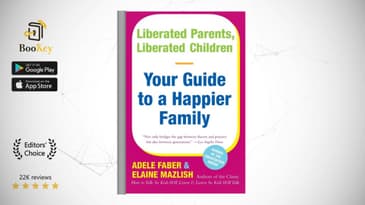 Liberated Parents, Liberated Children  Book Summary By Adele Faber  Your Guide to a Happier Family