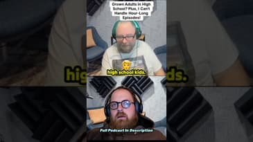 Grown Adults as High Schoolers: What's the Deal?