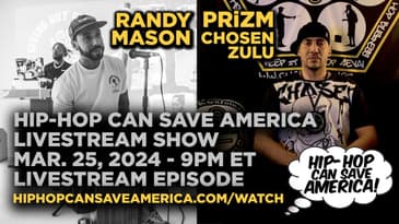 Empowerment through Hip Hop with guests Randy Mason and PRiZM Chosen Zulu