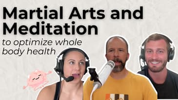 How Meditative & Martial Arts Can Be Used to Optimize Whole Body Health with Jeff Patterson