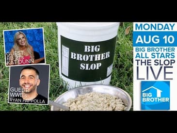Big Brother All-Stars | The Slop LIVE 5e/2p Kat Dunn Ryan Pappolla
