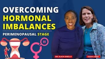 Overcoming Hormonal Imbalances During Perimenopausal Stage | Dr. Shelly, MD