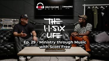 The 116 Life Ep. 29: Ministry through Music with Scott Free