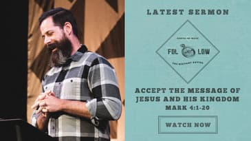 Mark 4:1-20 -- Accept the Message of Jesus and His Kingdom