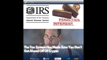 The Tax System Has Made Sure You Don’t Get Ahead Off Of Crypto