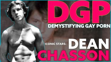 The Many Faces of #Gay Erotic Film Star DEAN CHASSON | DGP Iconic Stars | Video Essay | #gayhistory