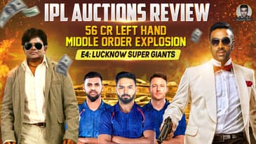 56C on 3 Explosive LHB middle order Bats | LSG's High Risk Strategy | IPL Auctions Review