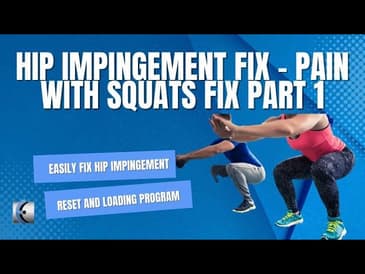 Hip Impingement Fix - Pain with Squats Fix Part 1