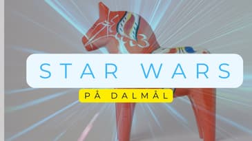 Star wars: På dalmål!