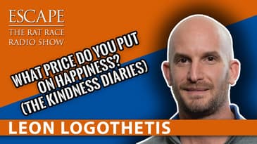 Leon Logothetis - What Price Do You Put On Happiness? (The Kindness Diaries),