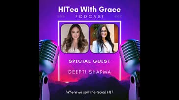 Deepti Sharma Spills the Tea on AI, Coding, and Developing Impactful Value-Based Care Administrat...