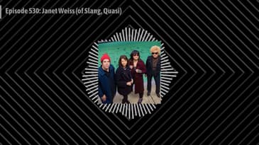 Episode 530: Janet Weiss (of Slang, Quasi)