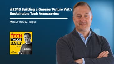 2343: How Targus  is Building a Greener Future With Sustainable Tech Accessories
