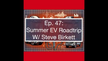 Summer EV Road Trip W/Steve Birkett