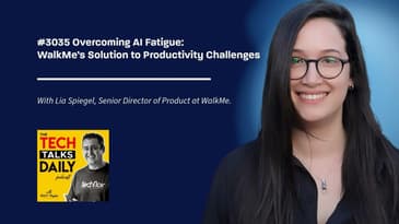 3035: Overcoming AI Fatigue: WalkMe’s Solution to Productivity Challenges