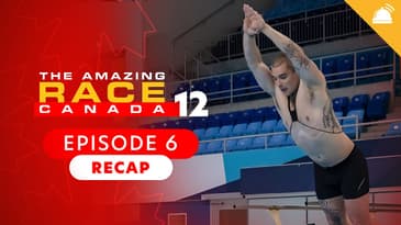 Amazing Race Canada: Season 12 Ep 6 Recap