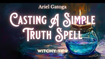 Cast A Simple Truth Spell | Witchy Tips